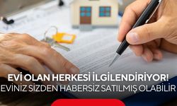 Eviniz bir anda başkasının olabilir! Uzmanlardan kritik uyarı