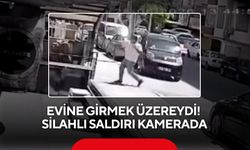 Evine girmek üzereydi! Silahlı saldırı kamerada