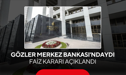Gözler Merkez Bankası'ndaydı... Faiz kararı açıklandı