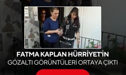 Fatma Kaplan Hürriyet'in gözaltı görüntüleri ortaya çıktı! Polis aracına binerken dikkat çeken sözler