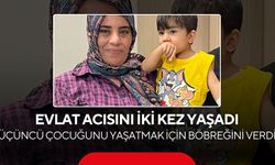 Fedakârlığın adı anne! İki evladını toprağa verdi! Üçüncü çocuğuna böbreğiyle yeniden hayat oldu...