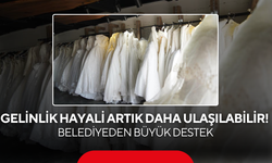 Gelinlik Hayali Artık Daha Ulaşılabilir! Belediyeden Büyük Destek