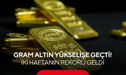 Gram altın yükselişe geçti! İki haftanın rekoru geldi