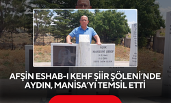 Afşin Eshab-ı Kehf Şiir Şöleni’nde  Aydın, Manisa’yı temsil etti