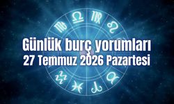 Günlük burç yorumları: 27 Temmuz 2026 Pazartesi
