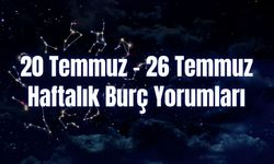 Haftalık Burç Yorumları 20 Temmuz – 26 Temmuz | Bu Hafta 12 Burcu Neler Bekliyor?