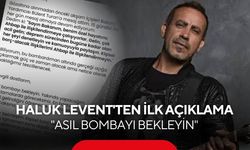 Haluk Levent'ten gözaltı sonrası ilk açıklama: "Yakında her şeyi açıklayacağım"