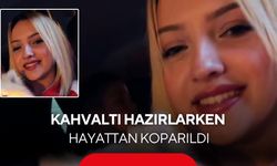 18 yaşındaki Ece Naz, kahvaltı hazırlarken sırtından vurulmuş