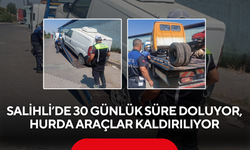 Salihli’de 30 günlük süre doluyor, hurda araçlar kaldırılıyor