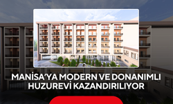 Manisa Büyükşehir'den Yaşlılara Modern Yaşam Merkezi
