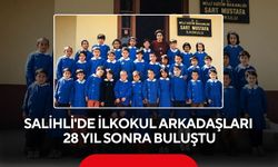 Salihli'de ilkokul arkadaşları, 28 yıl sonra buluştu