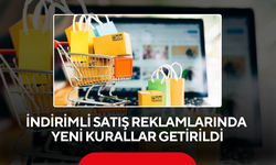 İndirimli satış reklamlarında yeni kurallar getirildi
