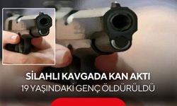 Silahlı kavgada kan aktı: 19 yaşındaki genç öldürüldü
