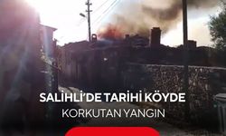 Salihli’de tarihi köyde korkutan yangın