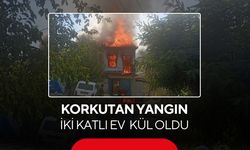 Korkutan yangın: iki katlı ev kül oldu