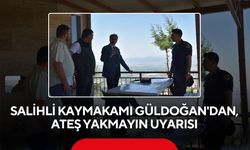 Salihli Kaymakamı Ali Güldoğan'dan orman yangını uyarısı: Ateş yakmayın