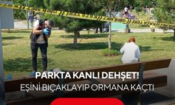 Boşanma aşamasındaki eşini parkta boğazından bıçakladı!