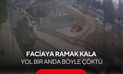 Korku dolu anlar! Yol bir anda böyle çöktü, o anlar kamerada...