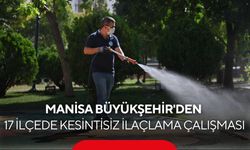 Manisa Büyükşehir'den 17 ilçede kesintisiz ilaçlama çalışması...