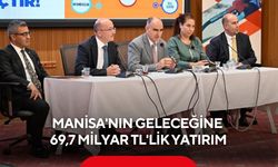 Manisa'da dev yatırım atağı! 69,7 milyar TL'lik 324 proje yürütülüyor...