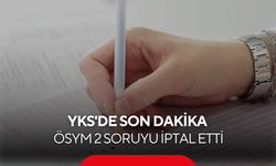 Milyonlarca adayı ilgilendiriyor! YKS'de 2 soru iptal edildi...