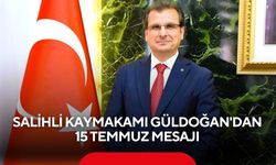 Salihli Kaymakamı Güldoğan: "15 Temmuz, milletimizin destansı direnişinin sembolüdür"