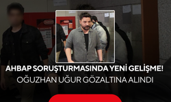 Ahbap soruşturmasında yeni gelişme! Oğuzhan Uğur gözaltına alındı