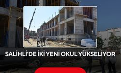 Salihli’de iki yeni okul yükseliyor