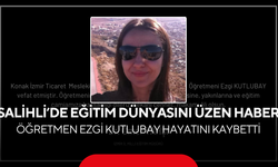 Salihli'de eğitim camiasının üzen haber… Öğretmen Ezgi Kutlubay hayatını kaybetti