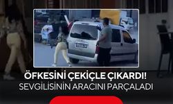 Öfke krizi! Sevgilisinin dükkanını ve aracını parçaladı