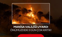 Manisa Valiliği Uyardı... Önümüzdeki 3 Gün Çok Kritik!