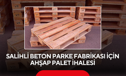 Salihli Beton Parke Fabrikası İçin Ahşap Palet İhalesi