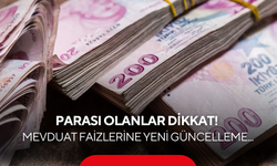 Parası olanlar dikkat! Bankalardan mevduat faizlerine yeni güncelleme...