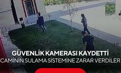 Pes dedirten görüntü! Caminin fıskiyelerine zarar verdikleri anlar kamerada...