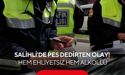 Salihli'de pes dedirten olay! Hem ehliyetsiz hem alkollü çıktı