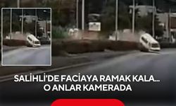 Salihli'de faciaya ramak kala... O anlar kamerada