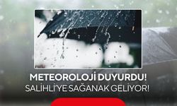 Salihli’ye sağanak geliyor!