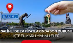 Salihli 2026 Haziran Sonu Emlak Raporu: Konut piyasasının kazandıran bölgeleri açıklandı