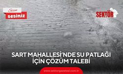 Sart Mahallesi’nde su patlağı için çözüm talebi