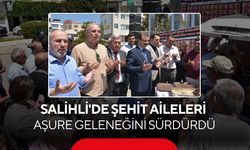 Salihli’de şehit ailelerinden anlamlı aşure hayrı