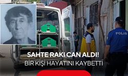 Sahte rakı can aldı! Bir kişi hayatını kaybetti