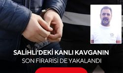 Salihli'deki kanlı kavganın son firarisi de yakalandı