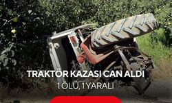 Traktörün altında kaldı: 1 ölü, 1 yaralı