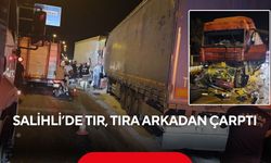 Salihli D300'de korkunç tır kazası: Kabinde sıkışan sürücü ağır yaralı