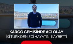 Türkiye'ye geliyorlardı! Kargo gemisinde iki Türk Denizci yaşamını yitirdi