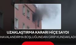 Uzaklaştırma kararı vardı, havalandırma boşluğundan girip evi ateşe verdi...