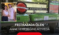 Kazada hayatını kaybeden anne ve 8 aylık bebeği yan yana defnedildi