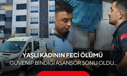 Yaşlı kadının feci ölümü: Güvenip bindiği asansör sonu oldu...