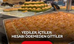 Yediler, içtiler; hesabı ödemeden gittiler