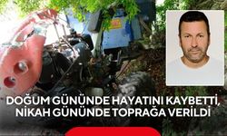 Yürek yakan kader! Doğum gününde öldü, nikah gününde toprağa verildi
